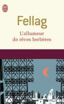 Couverture du livre « L'allumeur de rêves berbères » de Fellag aux éditions J'ai Lu