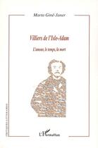 Couverture du livre « Villiers de l'isle d'adam ; l'amour le temps la mort » de Marta Gine Janer aux éditions Editions L'harmattan