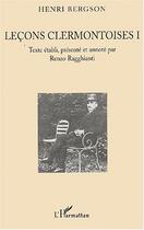Couverture du livre « Lecons Clermontoises » de Henri Bergson aux éditions L'harmattan