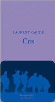 Couverture du livre « Cris » de Laurent Gaudé aux éditions Actes Sud