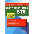 Couverture du livre « Preparation a l examen de mathematiques bts groupements a, b, d - le cours en 33 fiches et 110 exerc » de Lavaux/Cassam-Chenai aux éditions Ellipses