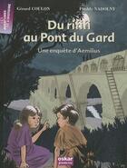 Couverture du livre « Du rififi au pont du Gard » de Gerard Coulon et Freddy Nadolny aux éditions Oskar