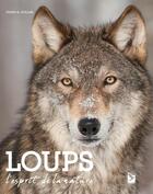 Couverture du livre « Loups : L'esprit de la nature » de Todd K. Fuller aux éditions Gerfaut