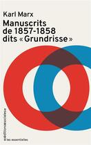 Couverture du livre « Manuscrits de 1857-1858, dits « Grundrisse » » de Karl Marx aux éditions Editions Sociales