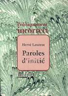 Couverture du livre « Paroles d'initié » de Herve Laurent aux éditions Dualpha