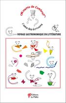 Couverture du livre « Voyage gastronomique en littérature » de Minette De Combray aux éditions Du Palio