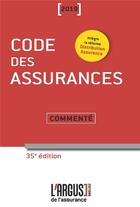 Couverture du livre « Code des assurances commenté (édition 2019) » de  aux éditions L'argus De L'assurance