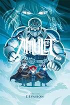 Couverture du livre « Amulet t.6 : l'évasion » de Kazu Kibuishi aux éditions Akileos