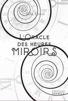 Couverture du livre « Coffret l'oracle des heures miroirs » de Julie Havel aux éditions Exergue
