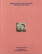 Couverture du livre « Charles & Marie-Laure de Noailles ; mécènes du XXe siècle » de  aux éditions Bernard Chauveau