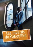 Couverture du livre « Les invertis du Cabouillet (pulp gay) » de Abigael aux éditions Textes Gais