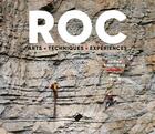 Couverture du livre « Roc : arts, expériences et techniques » de Jerome Blanc-Gras et Manu Barra aux éditions Editions Du Mont-blanc