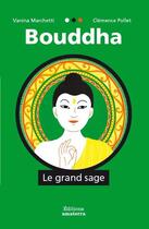 Couverture du livre « Bouddha ; le grand sage » de Vanina Marchetti et Clementine Collet aux éditions Amaterra