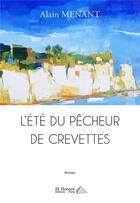 Couverture du livre « L'ete du pecheur de crevettes » de Menant Alain aux éditions Saint Honore Editions