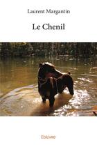 Couverture du livre « Le chenil » de Laurent Margantin aux éditions Edilivre