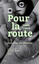 Couverture du livre « Pour la route » de Pablo Cueco aux éditions Qupe