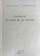 Couverture du livre « Foulée(s) au pied de la lettre » de Anne-Marie Pietri et Catherine Bricard aux éditions La Nage De L'ourse