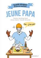 Couverture du livre « Le guide décapant des parents imparfaits ; jeune papa » de  aux éditions Marabout