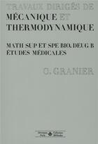 Couverture du livre « Travaux Dirigés de mécanique et thermodynamique » de Olivier Garnier aux éditions Hermann