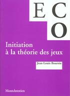 Couverture du livre « Initiation a la theorie des jeux » de Boursin J.-L. aux éditions Lgdj