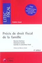 Couverture du livre « Precis de droit fiscal de la famille (4e édition) » de Frederic Douet aux éditions Lexisnexis