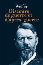 Couverture du livre « Discours de guerre et d'après-guerre » de Max Weber aux éditions Ehess