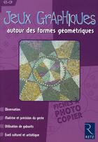 Couverture du livre « Jeux graphiques autour des formes géométriques ; GS/CP ; fiches à photocopier » de Solange Sanchis aux éditions Retz