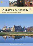 Couverture du livre « Le château de Chantilly » de Berenger P-Garnier N aux éditions Ouest France