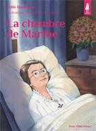 Couverture du livre « La chambre de Marthe » de Odile Haumonte et Anne-Sophie Droulers aux éditions Tequi