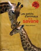 Couverture du livre « Les petits d'animaux de la savane » de Helene Montardre aux éditions Mango