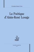 Couverture du livre « La poétique d'alain-rené lesage » de Christelle Bahier-Porte aux éditions Honore Champion