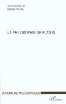 Couverture du livre « La philosophie de platon » de Michel Fattal aux éditions L'harmattan