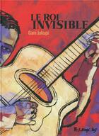 Couverture du livre « Le Roi invisible ; un portrait d'Oscar Alemán » de Gani Jakupi aux éditions Futuropolis