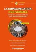Couverture du livre « La communication non verbale : interpréter gestes et attitudes pour mieux communiquer » de Patrice Ras aux éditions Studyrama
