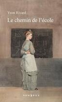 Couverture du livre « Le chemin de l'école » de Yvon Rivard aux éditions Lemeac