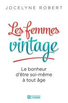 Couverture du livre « Les femmes vintage » de Jocelyne Robert aux éditions Les Éditions De L'homme