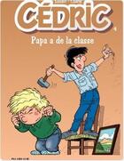 Couverture du livre « Cédric Tome 4 : papa a de la classe » de Laudec et Raoul Cauvin aux éditions Dupuis