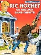 Couverture du livre « Ric Hochet t.56 ; un million sans impôt » de Tibet et Andre-Paul Duchateau aux éditions Lombard