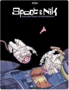 Couverture du livre « Spoot & Nik t.1 ; explorateurs intersidérants » de Mo-Cdm aux éditions Lombard