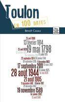 Couverture du livre « Toulon en 100 dates » de Benoit Casals aux éditions Editions Sutton