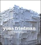 Couverture du livre « Yona Friedman ; dessins et maquettes ; 1945-2010 » de Marianne Homiridis aux éditions Les Presses Du Reel