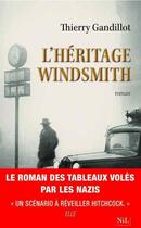 Couverture du livre « L'héritage Windsmith » de Thierry Gandillot aux éditions Nil Editions