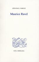 Couverture du livre « Maurice Ravel » de Léon-Paul Fargue aux éditions Fata Morgana