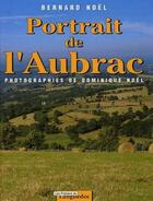 Couverture du livre « Portrait de l'Aubrac » de Bernard Noël aux éditions Nouvelles Presses Du Languedoc