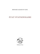 Couverture du livre « État stationnaire » de Bernard Lamarche-Vadel aux éditions Unes