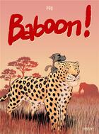 Couverture du livre « Baboon ! » de Pau aux éditions Paquet