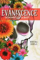 Couverture du livre « Évanescence t.1 ; le baiser de la mort » de Ericka Duflo aux éditions Boomerang Jeunesse