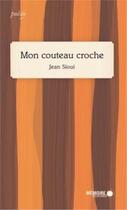 Couverture du livre « Mon couteau croche » de Jean Sioui aux éditions Memoire D'encrier