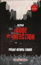 Couverture du livre « Brynja t.1 ; l'aube de l'infection » de Pierre-Olivier Lavoie aux éditions Ada