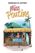 Couverture du livre « Miss Poutine » de Dominique De Loppinot aux éditions Jcl